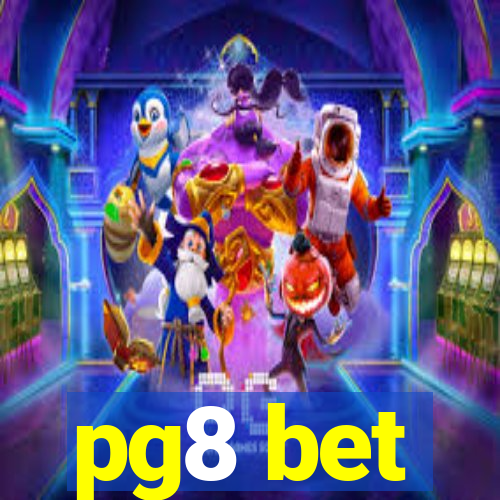 pg8 bet